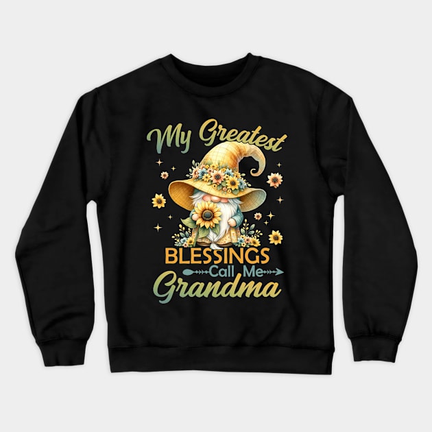 Sunflower Gnome Grandma Gift Custom My Greatest Blessings Call Me Grandma tee Mother's Day Gift Crewneck Sweatshirt by inksplashcreations